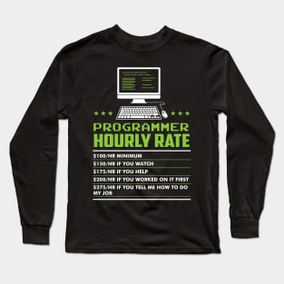 Hourly Rate - Funny Coder Programmer Long Sleeve T-Shirt